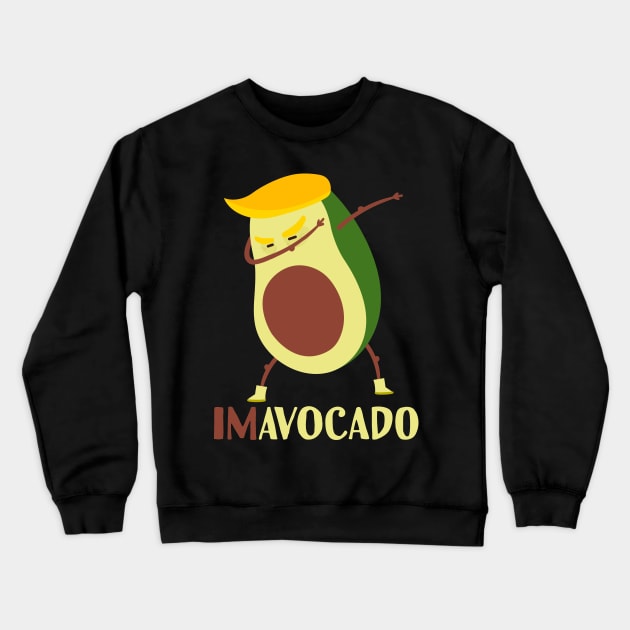 imavocado trump avocado dabbing Crewneck Sweatshirt by Tesszero